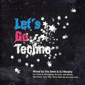 Tube-Tech Lets Go Techno Mixed By Eric Sneo (CD1)