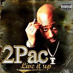 2 Pac Live It Up