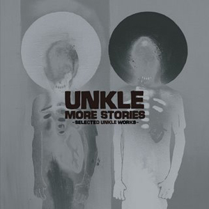 Unkle More Stories