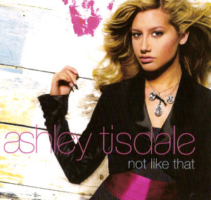 Ashley Tisdale Not Like That