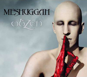 Meshuggah Obzen