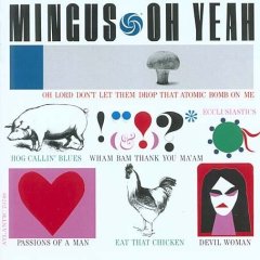 Charles Mingus Oh Yeah