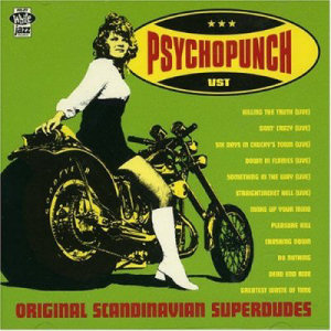 Psychopunch Original Scandinavian Superdudes