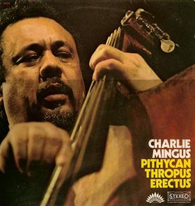 Charles Mingus Pithycanthropus Erectus