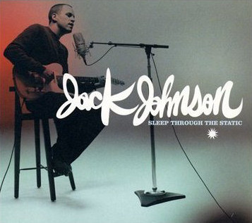 Jack Johnson Sleep Through The Static