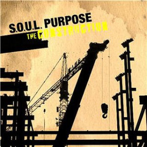 Soul Purpose The Construction