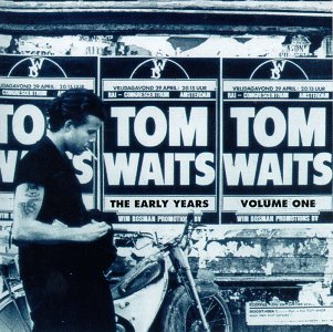 Tom Waits The Early Years Vol. 1