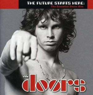 Doors The Future Stars Here: The Essential Doors Hits