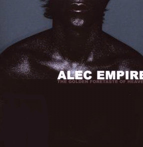 Alec Empire The Golden Foretaste Of Heaven