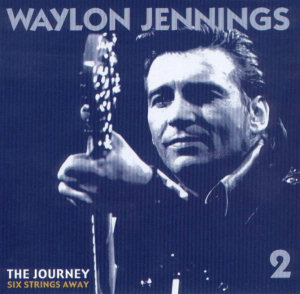 Waylon Jennings The Journey: Six Strings Away (CD2)