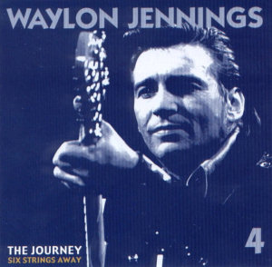 Waylon Jennings The Journey: Six Strings Away (CD4)