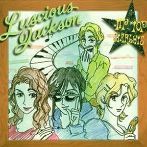 Luscious Jackson Tip Top Starlets