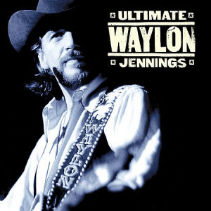 Waylon Jennings Ultimate