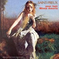 Saint-Preux Your Hair Missa Amoris