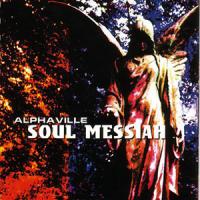 Alphaville Soul Messiah (Single)