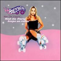 Rollergirl Now I`m Singing