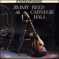 Jimmy Reed Jimmy Reed At Carnegie Hall