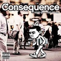 Consequence Don`t Quit Your Day Job