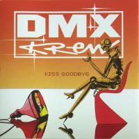 DMX Krew Kiss Goodbye