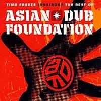 Asian Dub Foundation Time Freeze 1995-2007: The Best Of (2 CD)