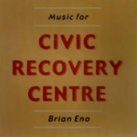 Brian Eno Music for Civic Recovery Center