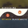 Hiroshima Between Black and White