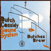 Butch Cassidy Sound System Butches Brew