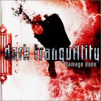 Dark Tranquillity Damage Done