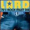 Lard 70`s Rock Must Die