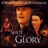 Mark Knopfler A Shot at Glory