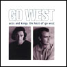 Go West Aces and Kings - The Best of Go West