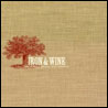 Iron & Wine The Creek Drank the Cradle