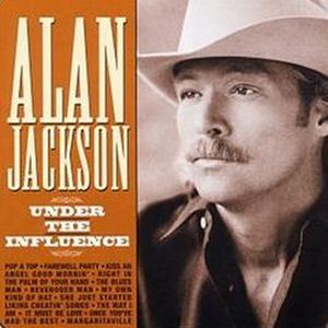 Alan Jackson Under The Influence