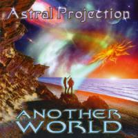 Astral Projection Another World