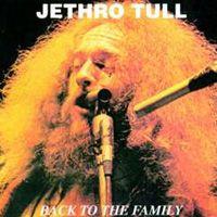 Jethro Tull Back To The Family