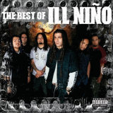 Ill Nino Best Of Ill Nino