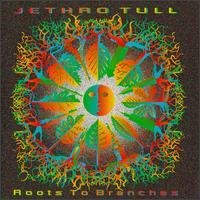 Jethro Tull Roots To Branches
