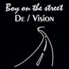 De/Vision Boy On The Street