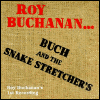 Roy Buchanan Buch And The Snake Stretchers