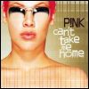 Pink Can`t Take Me Home