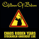 Children Of Bodom Chaos Ridden Years - Stockholm Knockout Live [CD1]