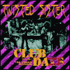 Twisted Sister Club Daze Vol. 1: Studio Sessions