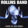 Rollins Band Come In And Burn