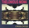 Thelonious Monk Criss-Cross