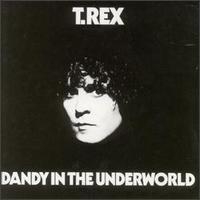 T.REX Dandy In The Underworld