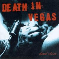 Death in Vegas Dead Elvis