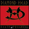 Diamond Head Death & Progress