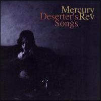 Mercury Rev Deserter`s Songs