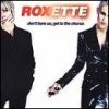 ROXETTE Don`t Bore Us, Get to the Chorus: Greatest Hits