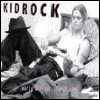 Kid Rock Early Mornin` Stoned Pimp